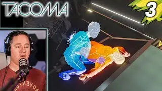 Something's Gone TRAGICALLY Wrong! | Lets Play TACOMA [Part 3] Blind Playthrough