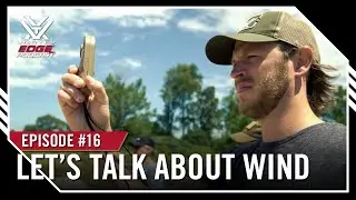 Ep. 16 | Ballistics for Nerds - Let's Talk About Wind