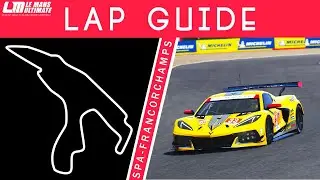 Spa Francorchamps Lap Guide - Le Mans Ultimate (GTE)