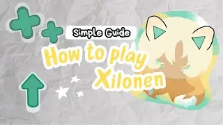 How To Play XILONEN : Explained SIMPLY