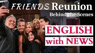 Learn English with FRIENDS: Learn English with NEWS ‘’FriendsReunion’’