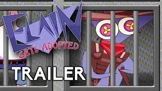 ELAIN GETS ADOPTED - Trailer