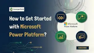 How to Get Started with Microsoft Power Platform?
