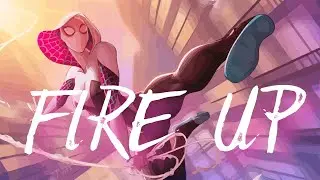 Into the Spider-Verse || FIRE UP