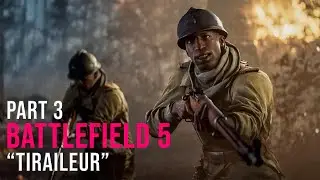 BATTLEFIELD 5 Walkthrough Gameplay Part 3 - TIRAILEUR - Campaign Mission 3 (Battlefield V)