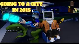 going to a city in 2015
