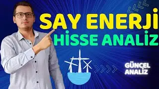 SAYAS HİSSE ANALİZ | SAYAS HİSSE YORUM | SAY YENİLENEBİLİR ENERJİ HİSSE ANALİZ | BORSA İSTANBUL