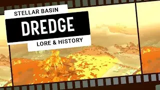 DREDGE Lore & History #3 - Stellar Basin