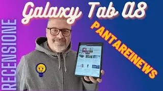 Recensione Galaxy Tab A8, economico con tanta batteria