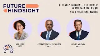 Your Political Rights: Attorney General Eric Holder & Michael Waldman (Full Podcast Episode)