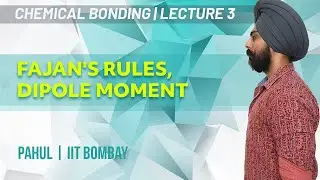 Chemical Bonding L3 | Fajan's Rules, Dipole Moment | JEE & NEET Chemistry 2022 | Pahul Sir