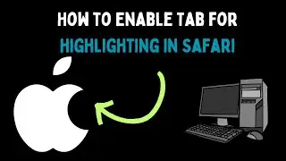 How to Enable Tab for Highlighting in Safari on Mac