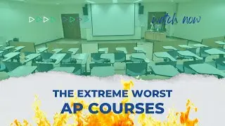 The Extreme Worst AP Classes