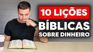 10 Lições Financeiras da BÍBLIA Sobre Dinheiro!