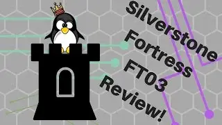 Silverstone fortress FT03 Review