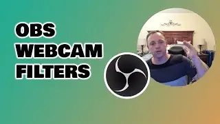 OBS WEBCAM FILTERS