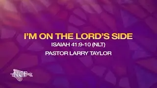 I'm On The Lord's Side - Pastor Larry Taylor