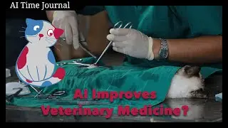 4 Uses of AI in Veterinary Medicine