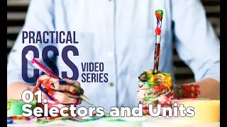 Basic Practical CSS L01-2 - Selectors and Units