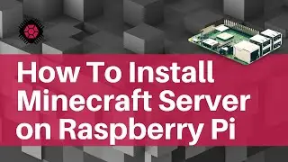 How To Install a Minecraft Server on Raspberry Pi?