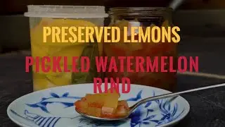 Don't waste the peel! Pickled Watermelon Rind and Preserved Lemons.