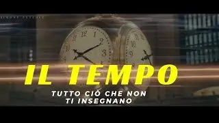 IL TUO TEMPO - IL MIGLIORE VIDEO MOTIVAZIONALE per gestire il tempo