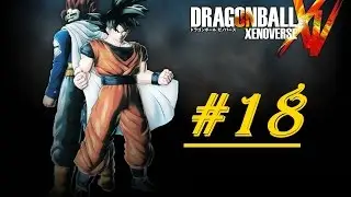 Let's Play Dragonball XenoVerse [P 18]