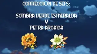 Corrección de sets: petra arcaica y sombra verde esmeralda-Genshin Impact