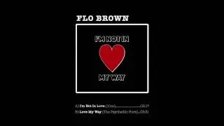 Flo Brown - I'm Not In Love (10cc Cover)