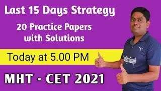 Last 15 Days Strategy l MHT-CET 2021 l 20 Practice Papers with Solutions l Score 45+ in Chemistry