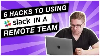 How to use Slack - 6 Hacks I've used in our remote team - Running Remote