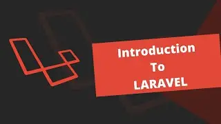 Basic Introduction to Laravel | Fundamentals of Laravel | Laravel Tutorial | Laravel Features