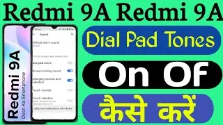 How To Redmi 9A in Dial Pad Tones On Setting| Redmi 9A Dial Pad Tones On Kare||