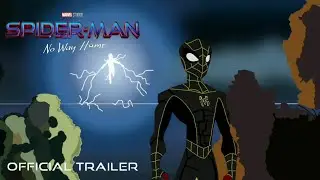 SPIDERMAN: NO WAY HOME- official trailer|animated