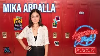 The American High Podcast - EP 10: Mika Abdalla