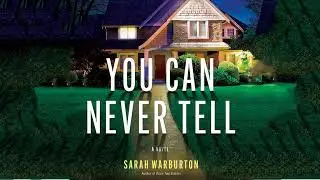 You Can Never Tell By Sarah Warburton | Audiobook Mystery, Thriller & Suspense Full