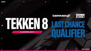 TEKKEN 8 LCQ - Day 2 - Playoffs