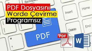 PDF Dosyasını Word'e Çevirme | Programsız
