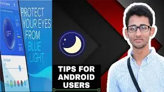 Protect our Eye From our Smart Phones. Blue Light Filter. Night Mode App For Android users.ZR