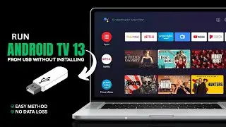 Run Android TV 13 on any Laptop or PC From USB Drive - Without Installing