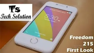 Freedom 251 First Look