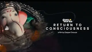 Return to Consciousness | Goan Stories | Ganesh Chaturthi in Goa