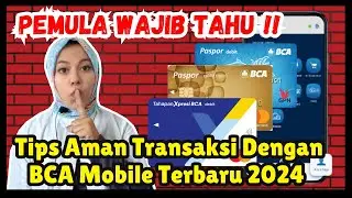 Tips Aman Transaksi dengan BCA Mobile Terbaru 2024