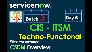 CIS - ITSM Batch 3 | Day 6 | CSDM Overview