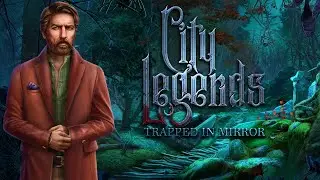 City Legends: Trapped in Mirror Game Trailer