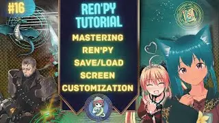 Customizing Save/Load Screens in Ren'Py: A Step-by-Step Guide