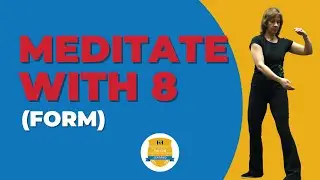 Meditate with 8 (simplified 8 form)