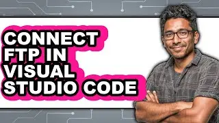 How to Connect Ftp in Visual Studio Code - Step by Step