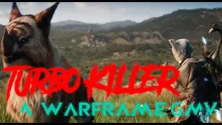 Warframe - Turbo Killer (GMV)