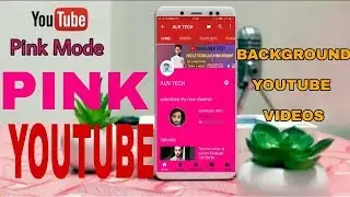 How to Get Pink Mode in Youtube and play backgroup youtube videos in urdu by / ALN TECH